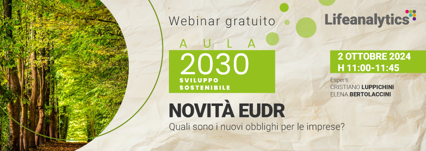 Illustrazione del webinar Aula 2030 - Novità EUDR Quali sono i nuovi obblighi per le imprese promosso della business unit EHS di Lifeanalytics